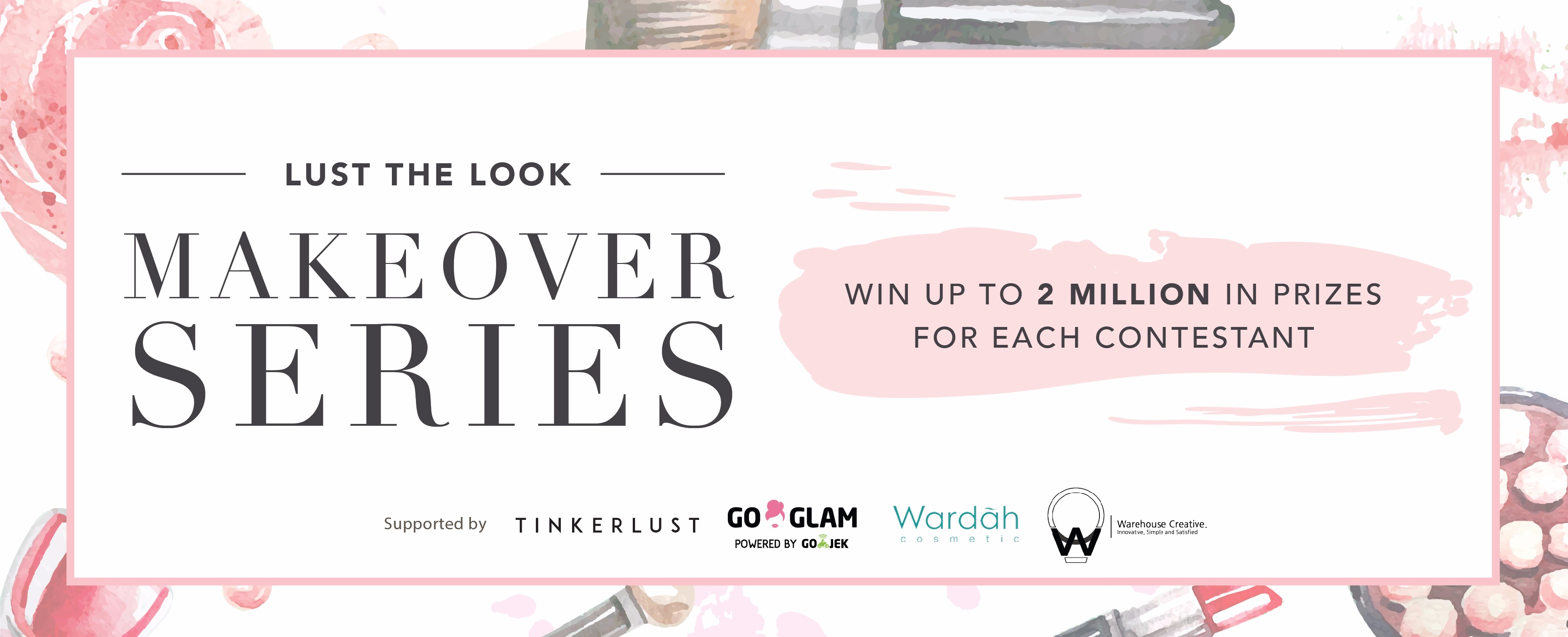 Yuk Ikutan Lust The Look: Make Over Series!